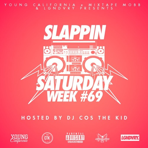 DJ Cos The Kid - "Slappin Saturday 69" (Mixtape Stream)