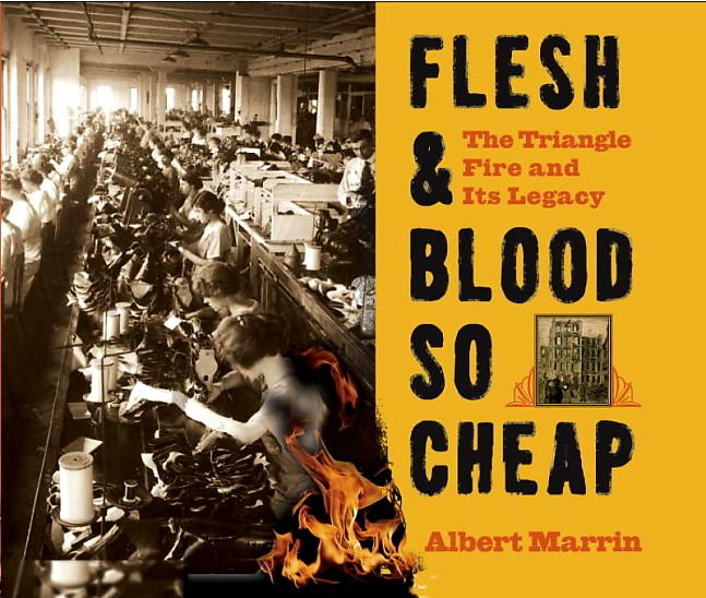 Flesh and Blood So Cheap the Triangle Fire and Its Legacy