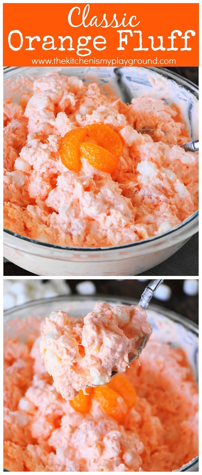 Classic Orange Fluff {aka Orange Pineapple Salad} The Kitchen is My