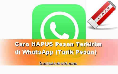 Cara Menarik Pesan Di Wa Hp Samsung Info Seputar Hp