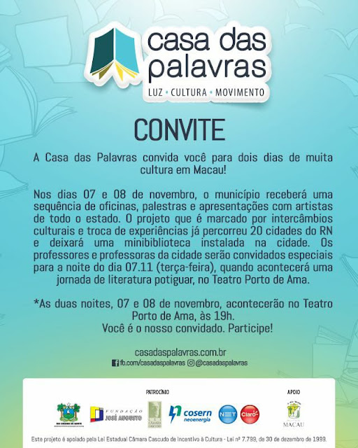 CASA DAS PALAVRAS  Luz – Cultura e movimento.  Convite a todos os macauenses.