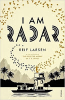 I Am Radar by Reif Larsen I Am Radar by Reif Larsen