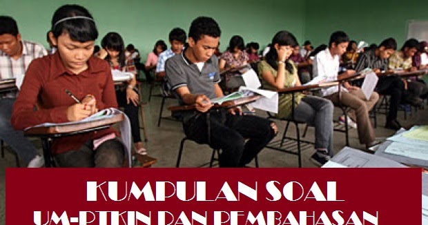 Kumpulan Soal Um Ptkin Tahun 2018 2017 Dan 2016 Pdf Bahan Latihan Soal Um Ptkin Tahun 2019 Serba Serbi Guru Serba Serbi Guru