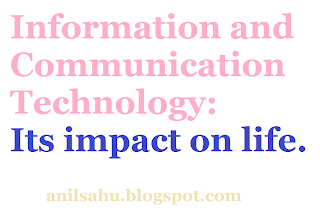 information and communication technology ICT in life and the impact of ICT on life