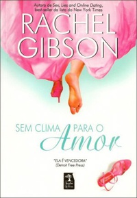 Resenha de Livro - Sem Clima para o Amor - Rachel Gibson