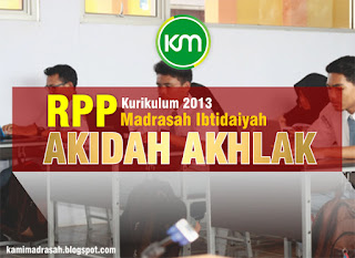 RPP Akidah Akhlak MI Kurikulum 2013