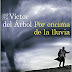 "Por encima de la lluvia" de Víctor del Árbol