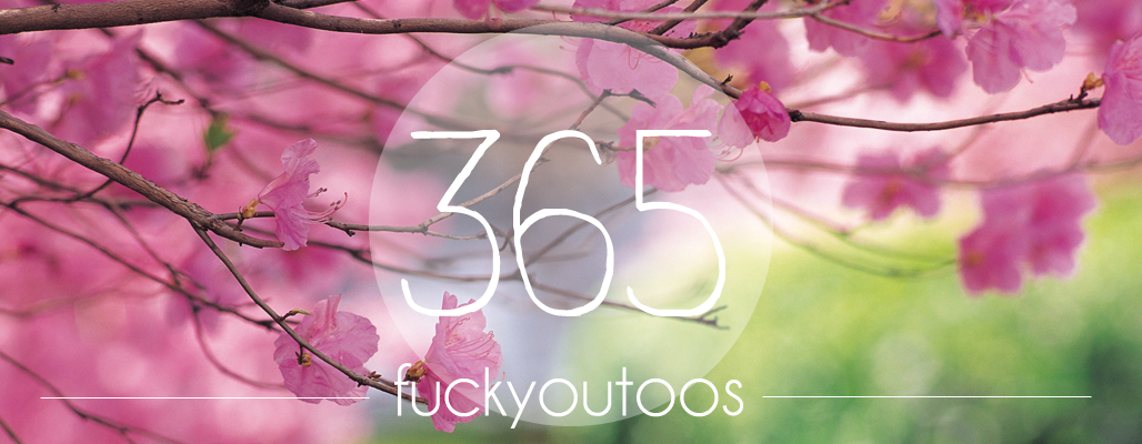 365 fuckyoutoos
