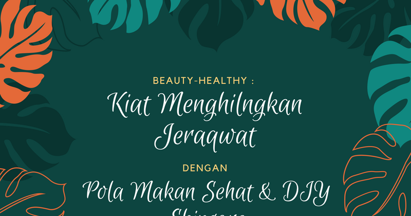 Bramasole: Kiat Menghilangkan Jerawat Dengan Pola Makan ...