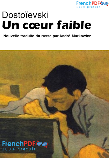Un cœur faible en pdf de Fiodor Dostoïevski + résumé Un cœur faible en pdf de Fiodor Dostoïevski + résumé