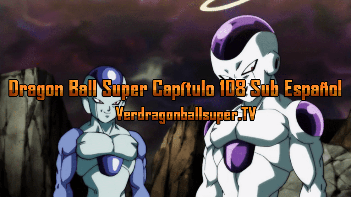 Dragon Ball Super Capítulo 108 Sub Español