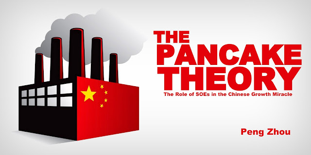 The Pancake Theory - The Role of SOEs in the Chinese Growth Miracle