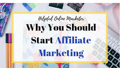 Why You Should Start Affiliate Marketing