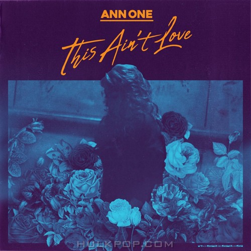 Ann One – This Ain’t Love – Single