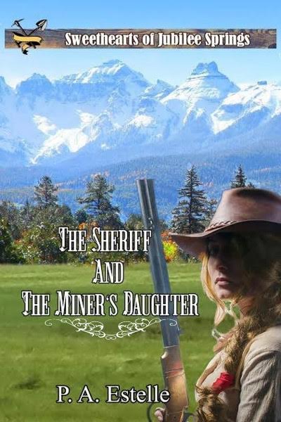 The Sheriff and the Miner's Daughter