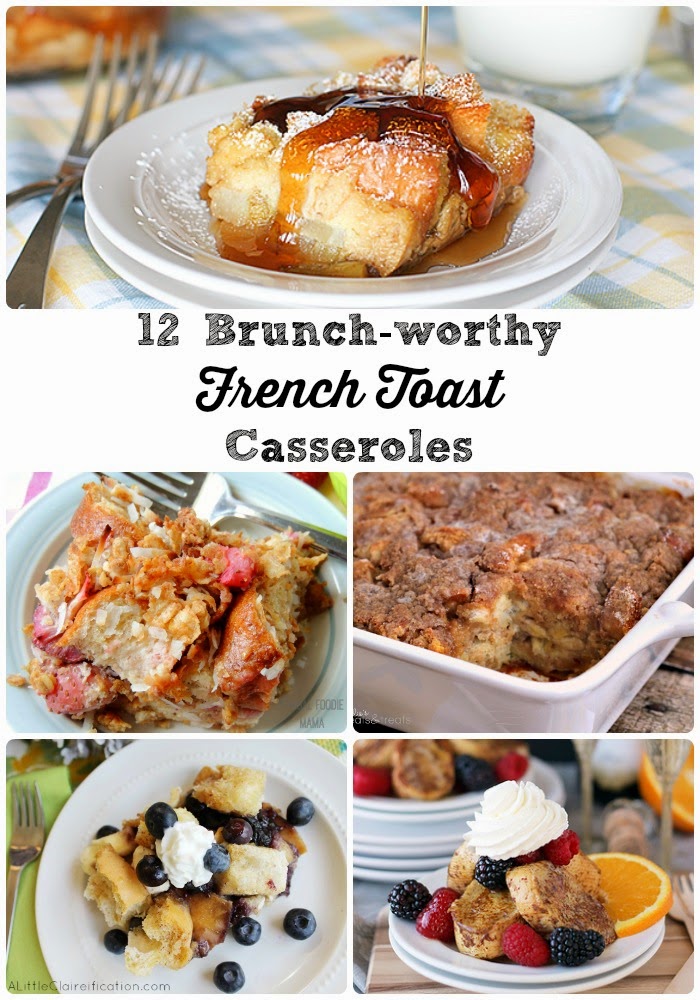 These 12 Brunch-worthy French Toast Casseroles would make the perfect hassle free & tasty addition to that next big weekend brunch menu you may be planning.