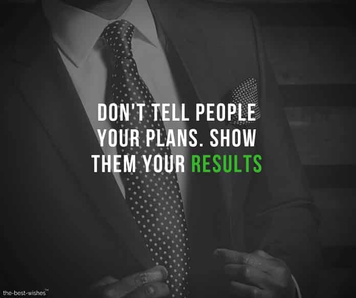 don-t-tell-people-your-plans-show-them-your-results Motivational Image with Quote on Having a Plan and results.
