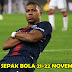 PREDIKSI SEPAK BOLA 21 - 22 NOVEMBER 2018