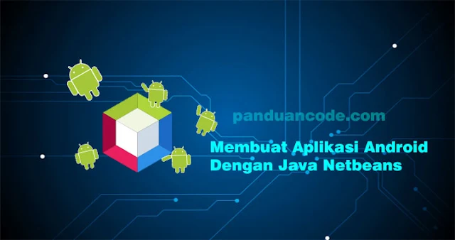 Java Netbeans Tidak Mau Kalah Dengan Android Studio