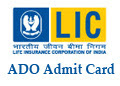 LIC ADO Admit Card LIC ADO Admit Card
