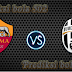 Prediksi Akurat AS Roma vs Juventus 31 Juli 2017