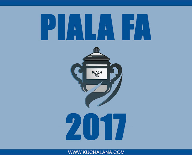 Piala FA 2017 : Jadual Perlawanan Dan Keputusan
