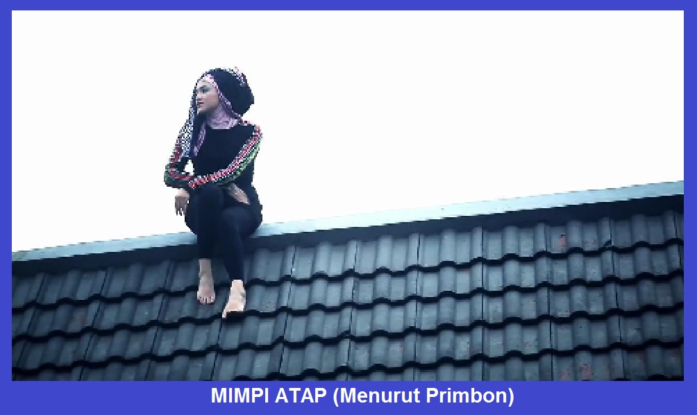 Mimpi Atap Menurut Primbon Pertanda Mimpi Baik Buruk Hanyalah Satu Dari Triliunan Takwil Tafsir Personifikasi Makna Arti Dan Refleksi Realitas