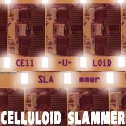 Celluloid Slammer