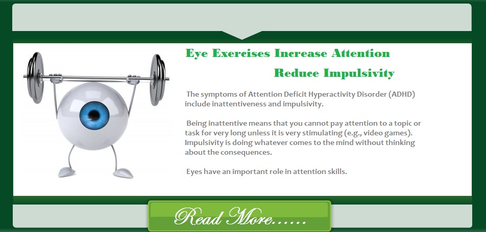 Eye Exercises Increase Attention Reduce Impulsivity eye-exercises-increase-attention-reduce-Impulsivity