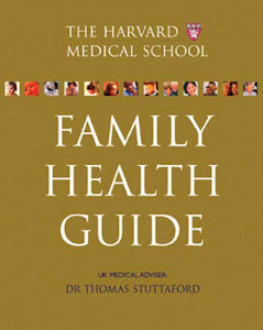 The Harvard Medical School Family Health Guide Uk Edition