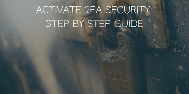 Activate 2FA security - Step by Step Guide for cryptocurrency exchanges and online services