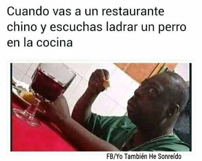 Cuando vas a un restaurante chino y escuchas ladrar un perro en la cocina