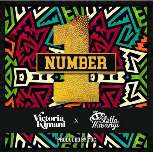 Victoria Kimani Ft. Stella Mwangi - Number 1 Victoria Kimani Ft. Stella Mwangi - Number One