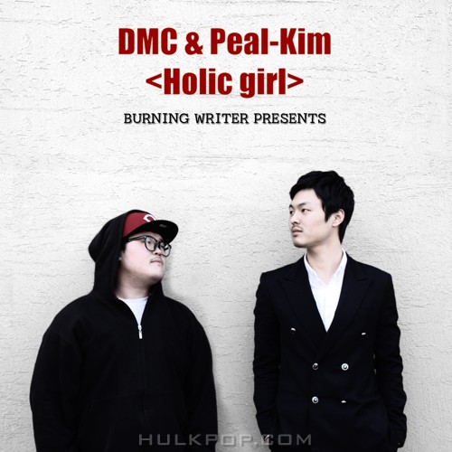 DMC, Peal-Kim – Holic Girl