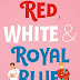 Casey McQuiston: Red, White & Royal Blue