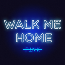 P!nk - Walk Me Home