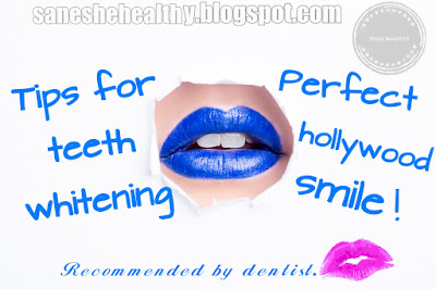 Tips for teeth whitening to get hollywood smile