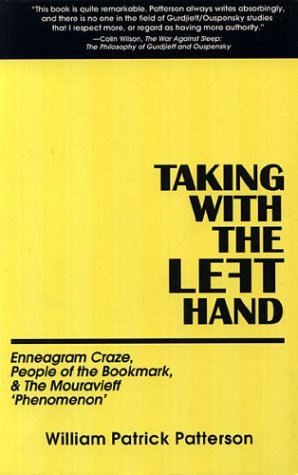 William Patrick Patterson's Taking With the Left Hand, on Robert Earl Burton and the Fellowship of Friends cult in Oregon House, CA