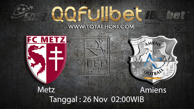 PREDIKSIBOLA - PREDIKSI TARUHAN BOLA METZ VS AMIENS 26 NOVEMBER 2017 (LIGUE 1)