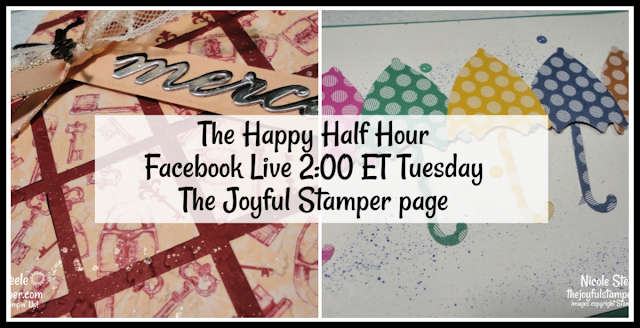 Happy Half Hour Facebook Live - 2 PM ET - The Joyful Stamper Facebook page free stamping class - facebook live - embossing folder trick - in colors - stampin up - nicole steele the joyful stamper - parisian blossoms - under my umbrella