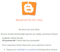 Blogger isExperimental Hata İletisi nasıl düzeltilir