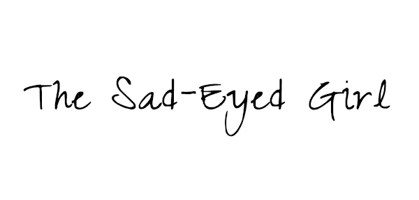 The Sad-Eyed Girl