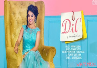 Dil Song Lyrics Dil Song Lyrics
