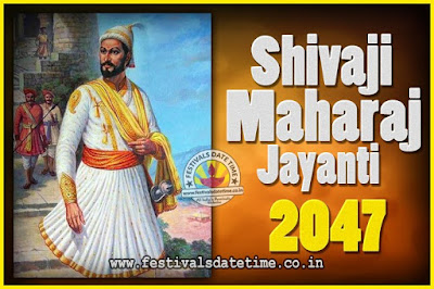 2047 Chhatrapati Shivaji Jayanti Date in India, 2047 Shivaji Jayanti Calendar