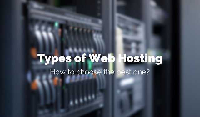 Types of Web Hosting and How to choose the best one?