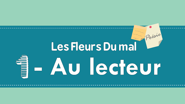 Au Lecteur - les Fleurs du mal de Charles Baudelaire pdf et video Au Lecteur - les Fleurs du mal de Charles Baudelaire pdf et video