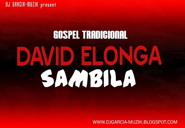 Sambila - David Elonga "Gospel" (DOWNLOAD FREE)