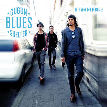 Gugun Blues Shelter - 6:30