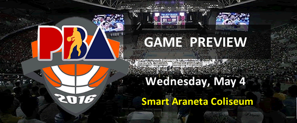 List of PBA Game Wednesday May 4, 2016 @ Smart Araneta Coliseum