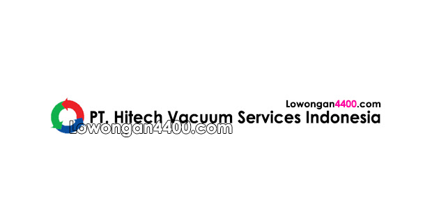 Lowongan Kerja Pt Hitech Vacuum Services Indonesia Jababeka